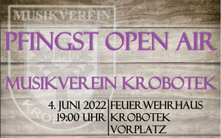 04.06.2022 “Pfingst - Open Air“ des MV Krobotek, FW-Haus Krobotek