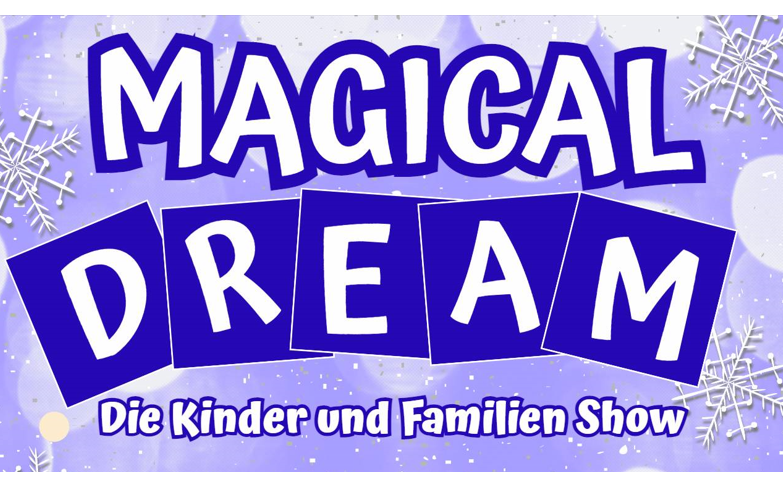 Magical Dream - Die Kinder und Familien Show