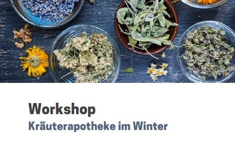 11.02.2023 Workshop - Kräuterapotheke im Winter, Berger vlg. Grundner