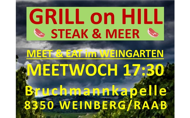 “Grill on Hill“  im Weingarten der Bruchmannkapelle 