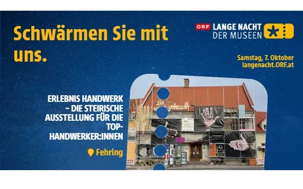 Lange Nacht der Museen - Erlebnis HandWerk - Die steirische Ausstellung für die Top Handwerker:innen