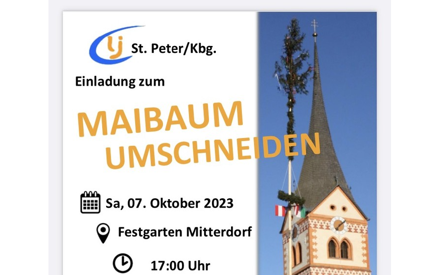07.10.2023 MAIBAUMUMSCHNEIDEN der LJ St. Peter am Kammersberg, Festgarten Mitterdorf