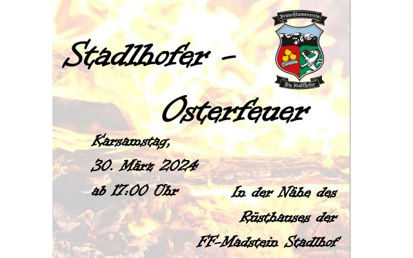 30.03.2024 Stadlhofer - Osterfeuer, FF Madstein-Stadlhof