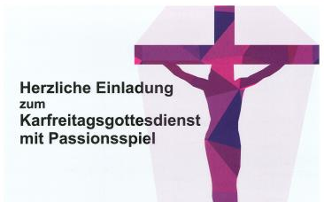 29.03.2024 Karfreitagsgottesdienst mit Passionsspiel, Evang. Friedenskirche Gaishorn