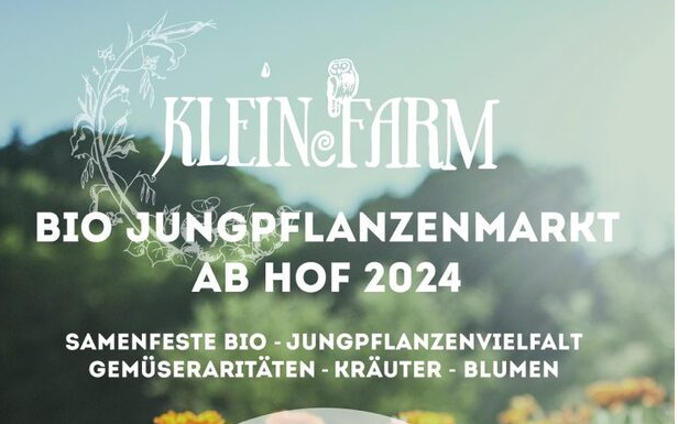 20.04.2024 Bio-Jungpflanzenmarkt, KLEINeFARM
