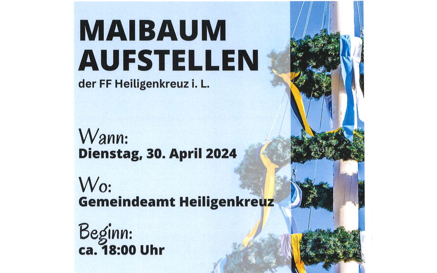 30.04.2024 Maibaumaufstellen, Gemeindeamt Heiligenkreuz i.L.