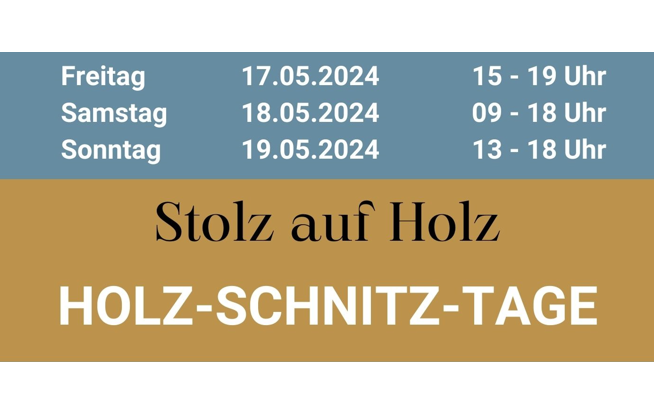 17.05.2024 Stolz auf Holz - HOLZ-SCHNITZ-TAGE, Gnaningerstraße 100