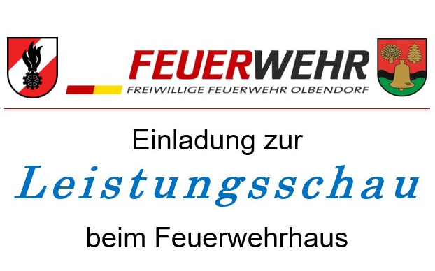 05.05.2024 Einladung zur Leistungsschau beim Feuerwehrhaus, Feuerwehrhaus Olbendorf