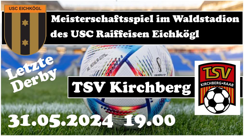 31.05.2024 !!Raabtalderby in der Oberliga Süd-Ost!! USC Raiffeisen Eichkögl vs TSV Kirchberg, 