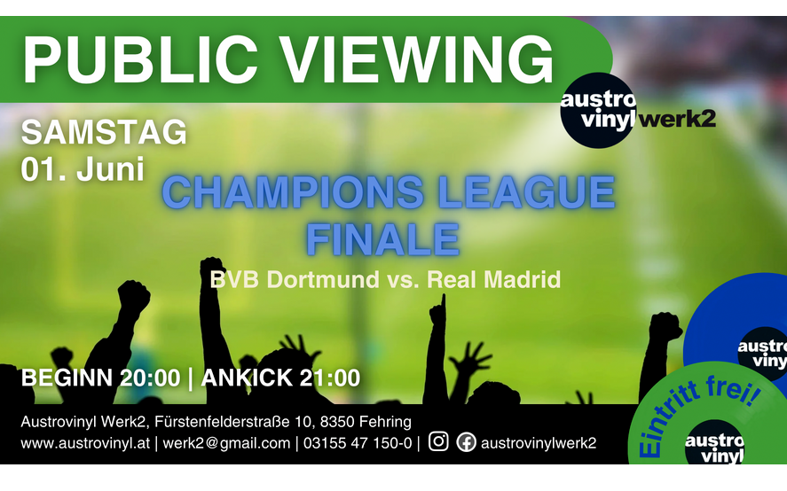 01.06.2024 Public Viewing Champions League Finale, Austrovinyl Werk 2