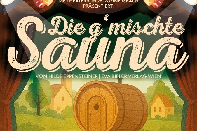 Theater - ,,Die g'mischte Sauna'' Theater - ,,Die g'mischte Sauna''